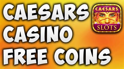 free caesars casino coins - caesars slots gratis coins